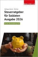 Wolfgang Benzel, Dirk Rott - Steuerratgeber für Soldaten - Ausgabe 2026, Häftad