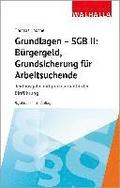 Grundlagen - SGB II: B�rgergeld, Grundsicherung f�r Arbeitsuchende