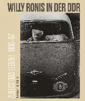 Zuerst das Leben! Willy Ronis in der DDR. 1960-67
