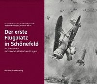 Der erste Flugplatz in Schnefeld