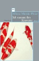 Milena Michiko FlaSar - Ich nannte ihn Krawatte, Häftad