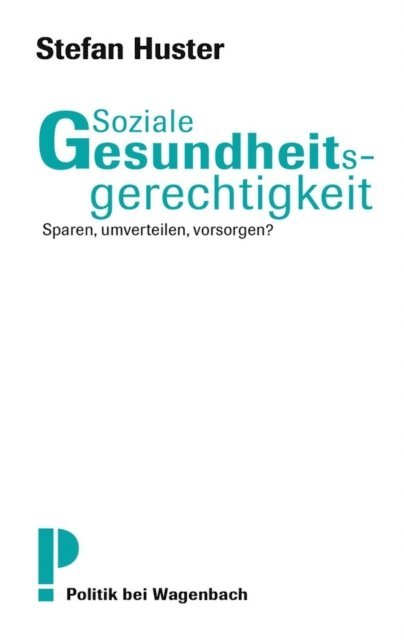 Stefan Huster - Soziale Gesundheitsgerechtigkeit, E-bok