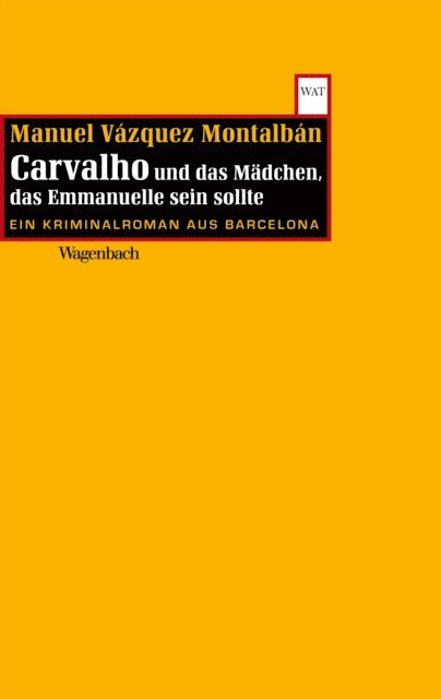 Manuel Vazquez Montalban - Carvalho und das Mädchen, das Emmanuelle sein sollte, E-bok