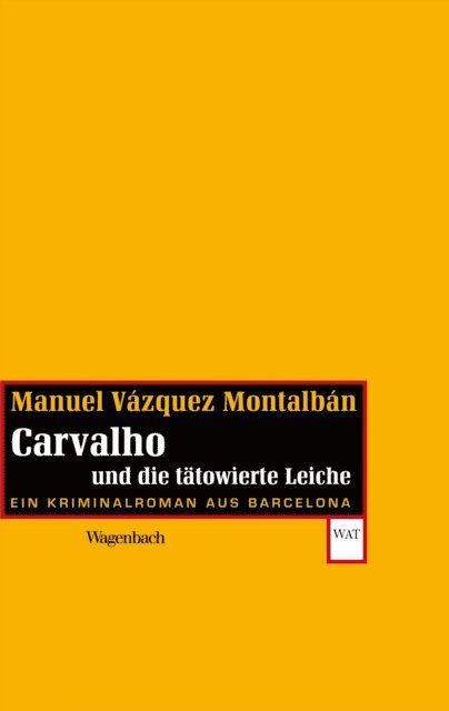 Manuel Vazquez Montalban - Carvalho und die tätowierte Leiche, E-bok
