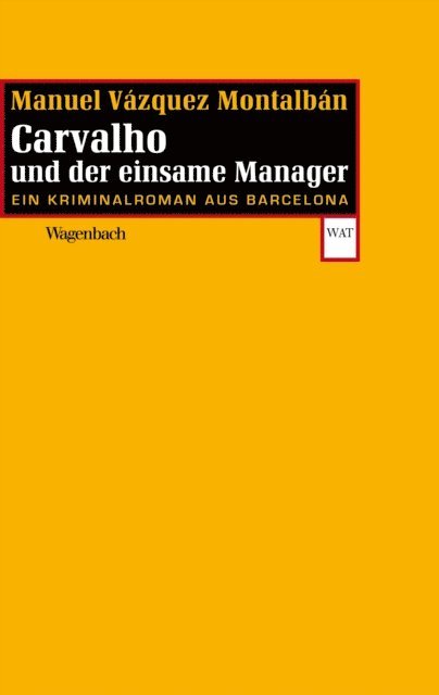 Manuel Vazquez Montalban - Carvalho und der einsame Manager, E-bok