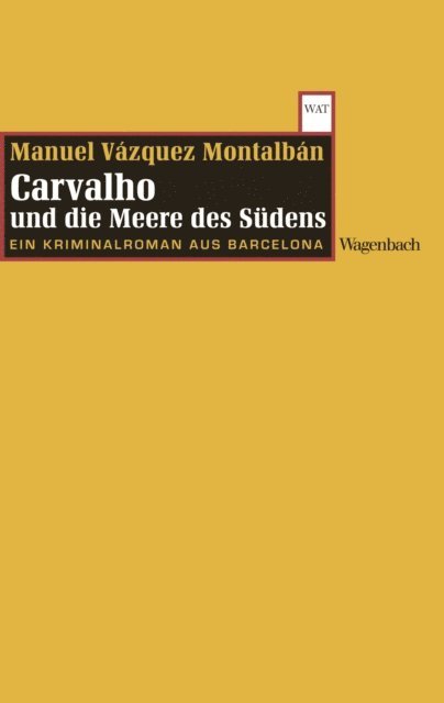 Manuel Vazquez Montalban - Carvalho und die Meere des Südens, E-bok