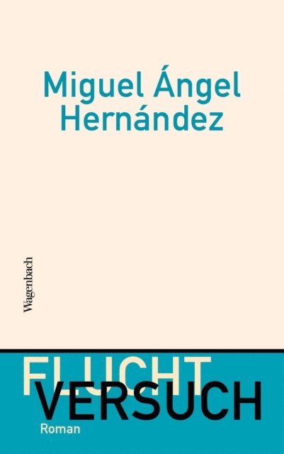Miguel Angel Hernandez - Fluchtversuch, E-bok