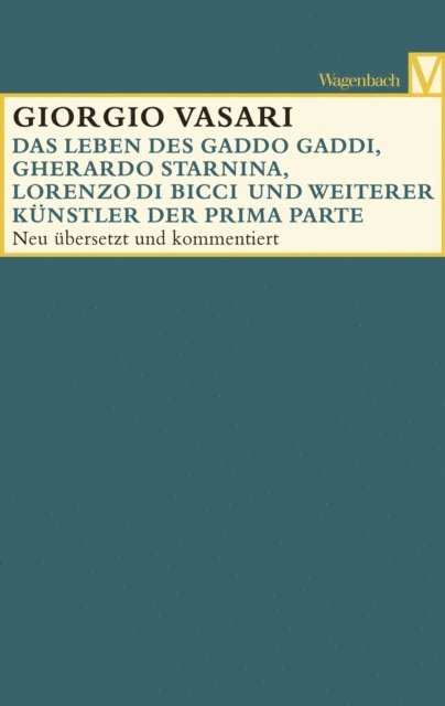 Giorgio Vasari, Alessandro Nova - Die Leben des Gaddo Gaddi, Gherardo Starnina, Lorenzo di Bicci und weiterer Künstler, E-bok