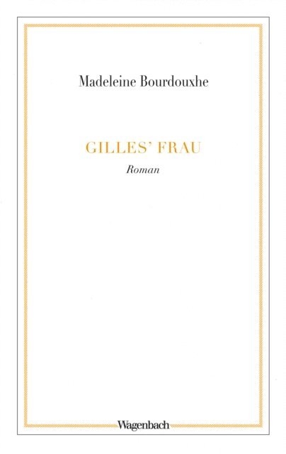 Madeleine Bourdouxhe - Gilles' Frau, E-bok