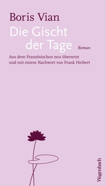 Boris Vian - Die Gischt der Tage, E-bok