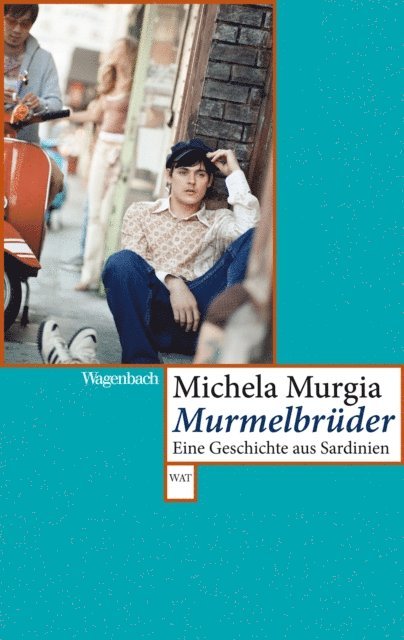 Michela Murgia - Murmelbrüder, E-bok