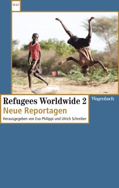 Eva Philippi, Ulrich Schreiber - Refugees Worldwide 2, E-bok