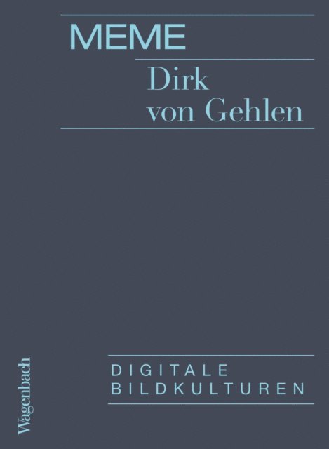 Dirk von Gehlen - Meme, E-bok