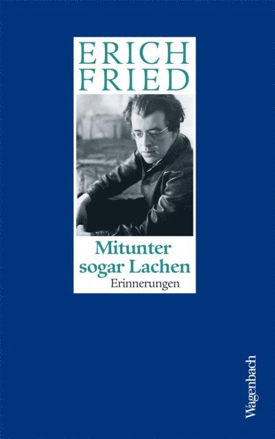 Erich Fried - Mitunter sogar Lachen, E-bok