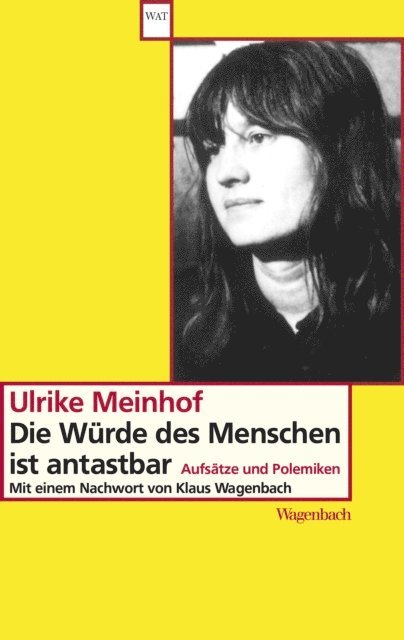 Ulrike Meinhof - Die Würde des Menschen ist antastbar, E-bok