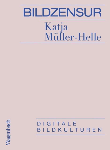 Katja Muller-Helle - Bildzensur, E-bok