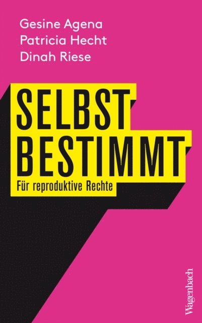 Dinah Riese, Patricia Hecht, Gesine Agena - Selbstbestimmt, E-bok