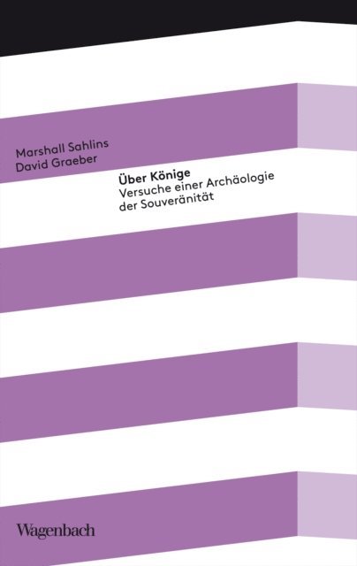 David Graeber, Marshall Sahlins - Über Könige, E-bok