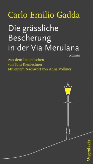 Carlo Emilio Gadda - Die grässliche Bescherung in der  Via Merulana, E-bok