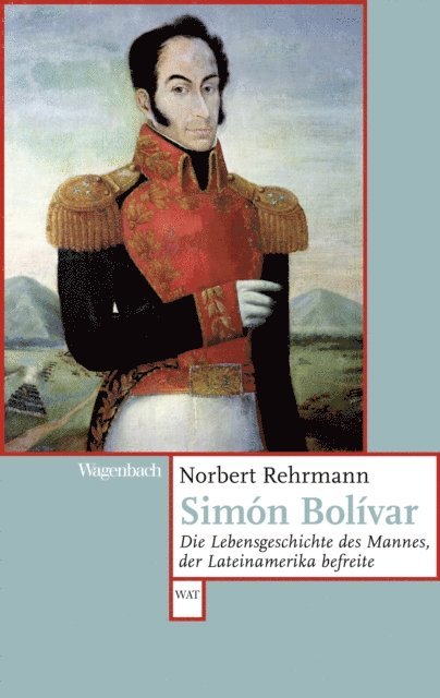Norbert Rehrmann - Simón Bolívar, E-bok