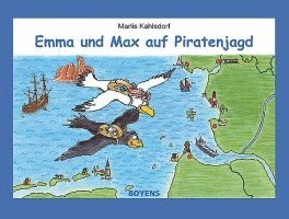 Marlis Kahlsdorf - Emma und Max auf Piratenjagd, Inbunden. Tillgänglighet: Lägg i varukorg