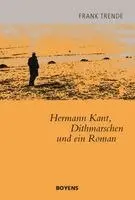 Frank Trende - Hermann Kant, Dithmarschen und ein Roman, Häftad. Tillgänglighet: Lägg i varukorg
