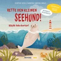 Dorthe Voss - Rette den kleinen Seehund Deutsch-Türkisch, Inbunden
