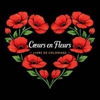 Coeurs en Fleurs - Livre de Coloriage