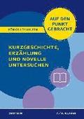 Kurzgeschichte, Erzhlung und Novelle untersuchen - Klasse 7/8 - Deutsch