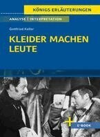 Gottfried Keller - Kleider machen Leute von Gottfried Keller- Textanalyse und Interpretation, Häftad