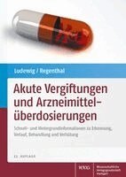 Reinhard Ludewig, Ralf Regenthal - Akute Vergiftungen und Arzneimittelüberdosierungen, Inbunden