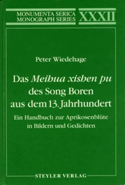 Peter Weidehage - Das Meihua xishen pu des Song Boren aus dem 13. Jahrhundert, Inbunden. Tillgänglighet: Tillfälligt slut