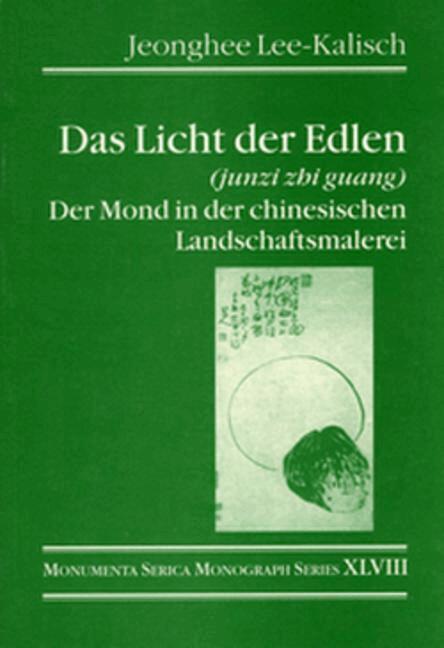 Jeonghee Lee-Kalisch - Das Licht der Edlen (junzi zhi guang), Häftad
