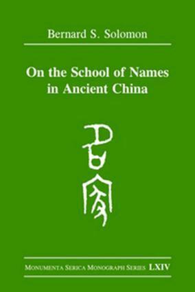 Bernard Solomon - On the School of Names in Ancient China, Inbunden