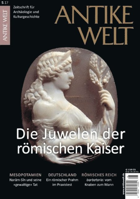 ANTIKE WELT - ANTIKE WELT 5/2017: Die Juwelen der romischen Kaiser, E-bok