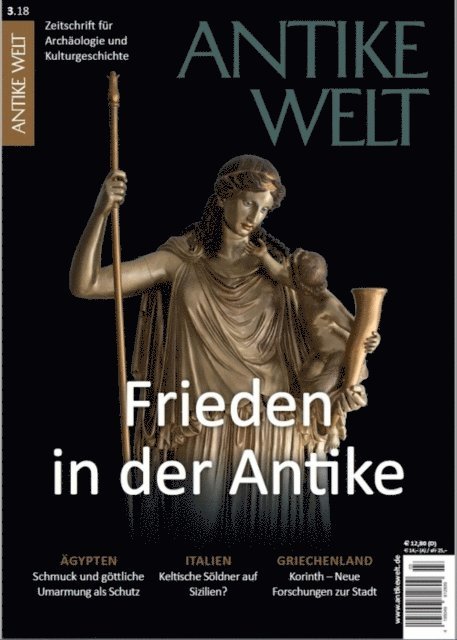 ANTIKE WELT - Antike Welt 3/2018: Frieden in der Antike, E-bok