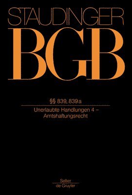 Heinz Wöstmann, Johannes Hager - §§ 839, 839a: (Unerlaubte Handlungen 4 - Amtshaftungsrecht), Inbunden. Tillgänglighet: Lägg i varukorg