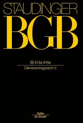Philipp S. Fischinger, Reinhard Richardi - §§ 613a-619a: (Dienstvertragsrecht 2), Inbunden. Tillgänglighet: Kommande