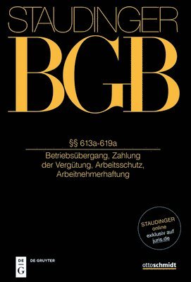 Philipp S. Fischinger, Reinhard Richardi - §§ 613a-619a: (Betriebsübergang, Zahlung Der Vergütung, Arbeitsschutz, Arbeitnehmerhaftung), Inbunden. Tillgänglighet: Kommande