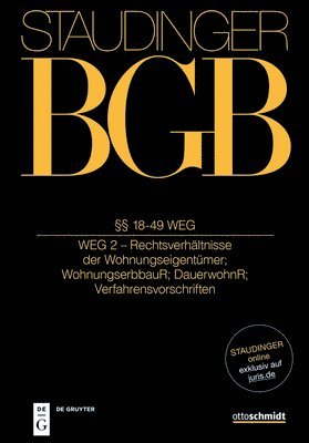 Arnold Lehmann-Richter, Florian Jacoby - §§ 18-49 Weg: (Weg 2 - Verwaltung; Wohnungserbbaur; Dauerwohnr; Verfahrensr; Ergänzende Bestimmungen), Inbunden. Tillgänglighet: Kommande