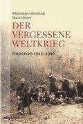 Der vergessene Weltkrieg