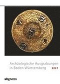 Arch�ologische Ausgrabungen in Baden-W�rttemberg 2021