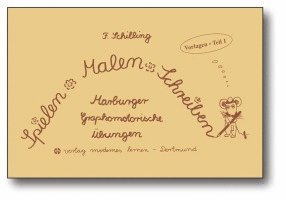 Friedhelm Schilling - Spielen - Malen - Schreiben - Vorlagen. Teil 1, Häftad