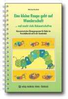 Wibke Bein-Wierzbinski - Eine kleine Raupe geht auf Wanderschaft ... Und macht viele Bekanntschaften, Häftad