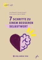 Lara Bianchi, Anneli Droste, Luisa Lorenz, Katrin Müller, gtFU. GmbH - 7 Schritte zu einem besseren Selbstwert, Häftad