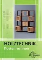 Wolfgang Werning - Kostenrechnen Holztechnik, Häftad. Tillgänglighet: Lägg i varukorg