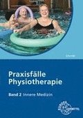 Praxisflle Physiotherapie. Band 2: Innere Medizin