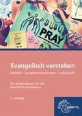 Evangelisch verstehen - Ein Religionsbuch fr das berufliche Gymnasium