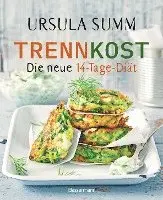 Ursula Summ - Trennkost - Die neue 14-Tage-Diät, Inbunden. Tillgänglighet: Lägg i varukorg