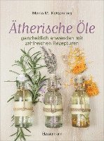 Maria M. Kettenring - Ätherische Öle, Inbunden